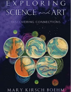 The cover artwork for the book “Exploring Science and Art: Discovering Connections”. 